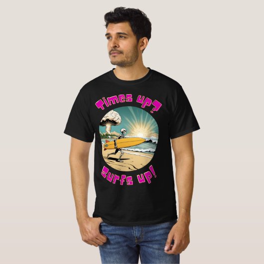 Malen omhoog? Surft omhoog! surf tot je dood gaat T-shirt (Voorkant volledig)