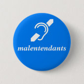 malentanten - Frans, doof Ronde Button 5,7 Cm (Voorkant)