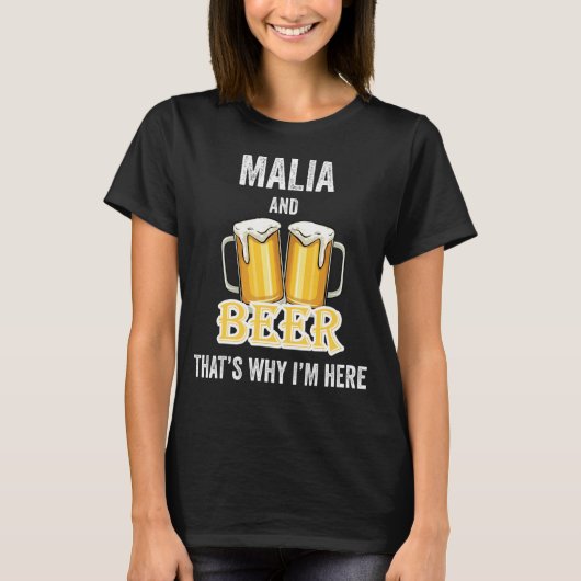 Malia en Beer daarom ben ik hier T-shirt (Voorkant)