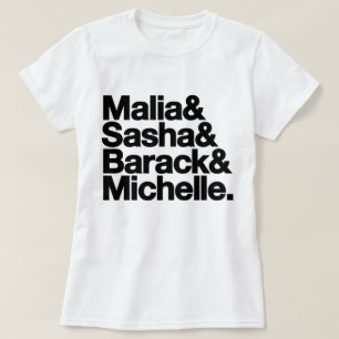 Malia & Sasha & Barack & Michelle T-shirt