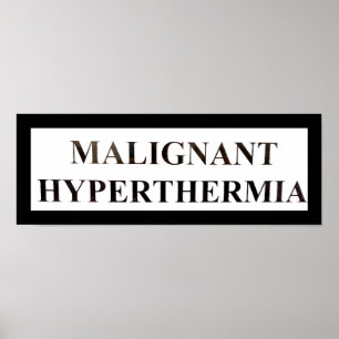 MALIGNANTE hyperthermie Poster