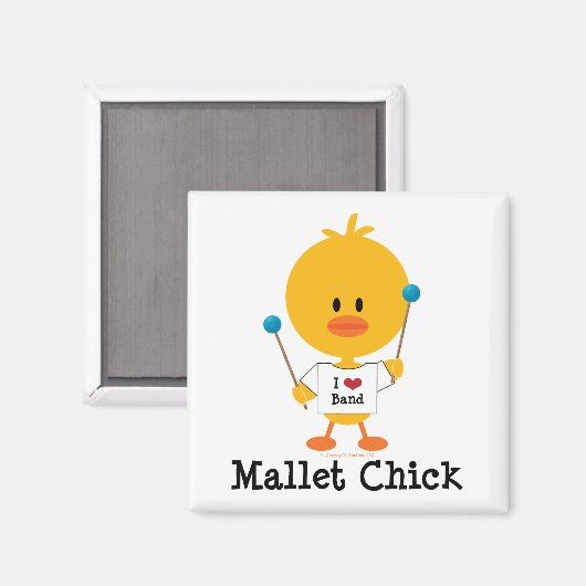 Mallet Chick Magnet