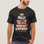 MALLO Shirt, MALLO Funny Shirts<br><div class="desc">Als je MALLO bent. Dit shirt is voor jou. Beste geschenk voor u,  vrienden en uw familielid (uw zoon,  dochter,  Mon,  papa,  opa,  oma,  echtgenoot,  vrouw) bij verjaardag,  verjaardag of Kerstmis,  enz.</div>