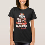 MALTA Shirt, MALTA Funny Shirts<br><div class="desc">Als je MALTA bent. Dit shirt is voor jou. Beste geschenk voor u,  vrienden en uw familielid (uw zoon,  dochter,  Mon,  papa,  opa,  oma,  echtgenoot,  vrouw) bij verjaardag,  verjaardag of Kerstmis,  enz.</div>