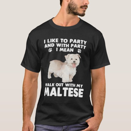 Maltese  Dog Owner Walkout With My Maltese T-shirt (Voorkant)