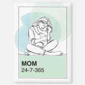 Mam 24/7/365 magneet (Voorkant)