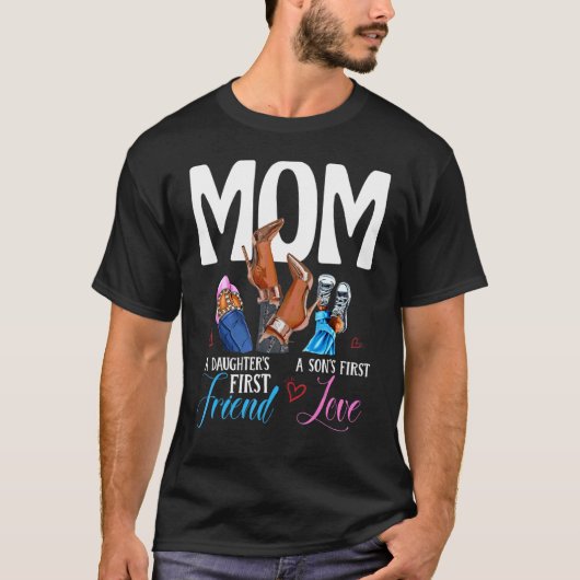 Mam A Son's First Love Daughter's First Friend Mot T-shirt (Voorkant)