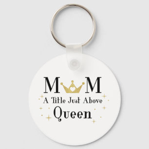 Mam A Titel net boven Koningin Sleutelhanger