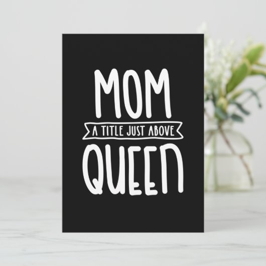 Mam A Title net boven Queen Moederdag Gift Kaart (Staand voorkant)