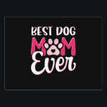 Mam Art Best Dog Mam Ever Tuinbord<br><div class="desc">Mam Art Best Dog Mam Ever</div>