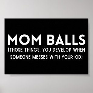 Mam Balls Funny Definition Poster