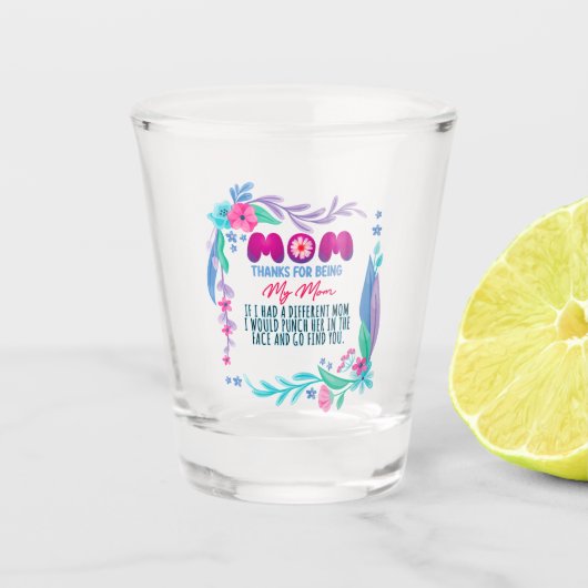 Mam Bedankt voor mijn moeder Shot Glas (Voorkant)
