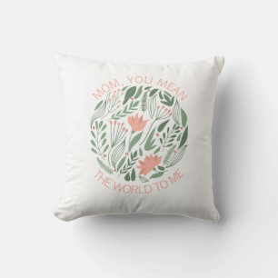 Mam betekent de wereld voor mij Moederdag Sierkuss Kussen