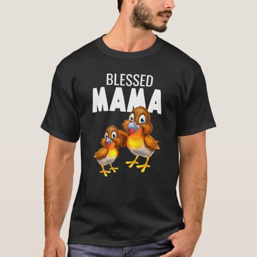 Mam Bird Baby Bird American Robins Blessed Mama T-shirt (Voorkant)
