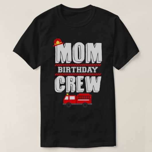 Mam Birthday Crew Fire Truck Fireman Hosting Part T-shirt (Design voorkant)