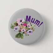 Mam! Bloemen Ronde Button 5,7 Cm (Voorkant)