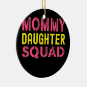Mam Daughter Squad van Dochter tot mama Moeders Keramisch Ornament (Rechts)