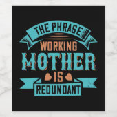 Mam - De term werkende moeder is overbodig Wijn Etiket (Enkel label)