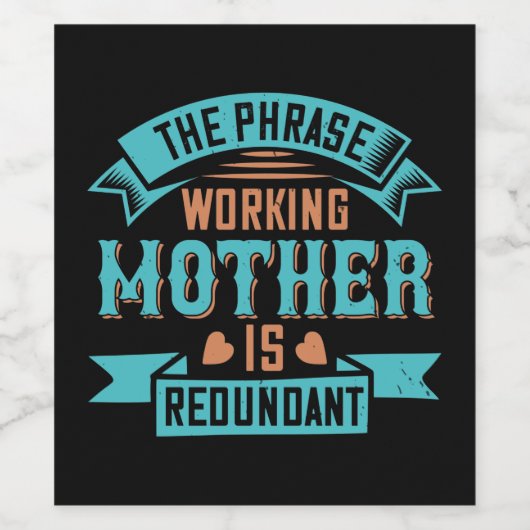 Mam - De term werkende moeder is overbodig Wijn Etiket (Enkel label)