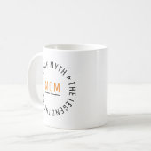 Mam de vrouw de mythe en de legendarische mens koffiemok (Voorkant links)