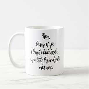 Mam, door jou lach ik een beetje Modern Mom Koffiemok