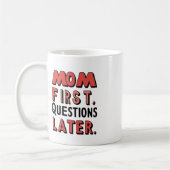 Mam eerst. Vragen later Koffiemok (Links)