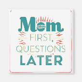 Mam eerst. Vragen later Magneet (Voorkant)