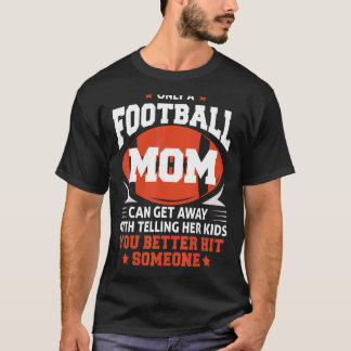 Mam Football beter met een vrouw T-shirt