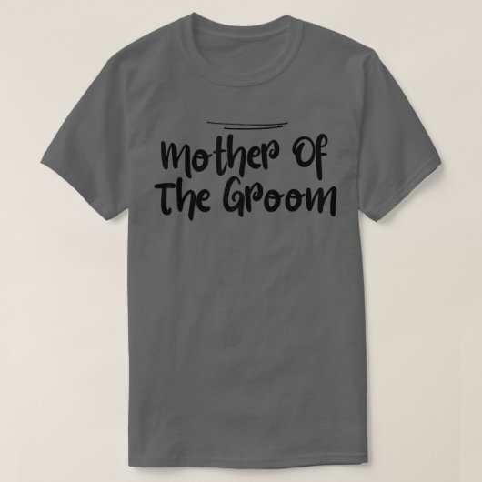 Mam Funny Moeder van de Groom T-shirt (Design voorkant)