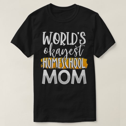 Mam Funny Moeder van de Okayest Homeschool van de  T-shirt (Design voorkant)