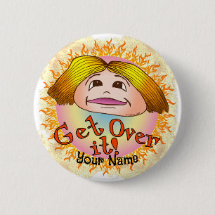 Mam Get Over It Custom Ronde Button 5,7 Cm