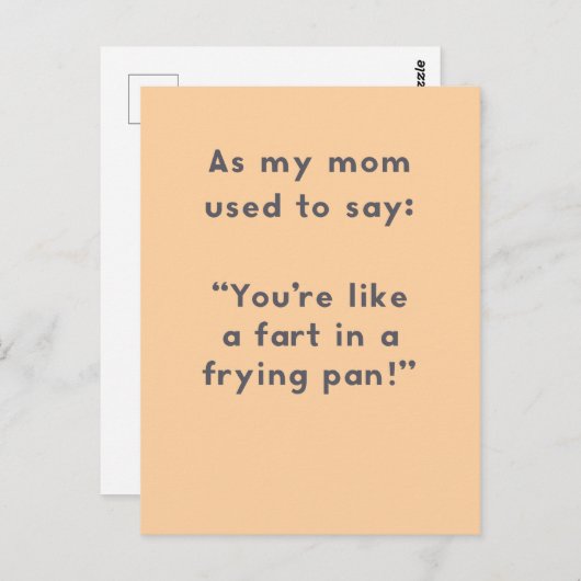 Mam Gezegden: Zoals een Fart in een Frying Pan Fun Briefkaart (Voorkant / Achterkant)