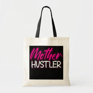 Mam Hustler-Moederdag voor alle moeders die haar h Tote Bag