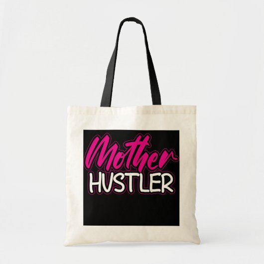 Mam Hustler-Moederdag voor alle moeders die haar h Tote Bag (Voorkant)