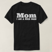 Mam, ik ben een rijk Man T-shirt (Design voorkant)