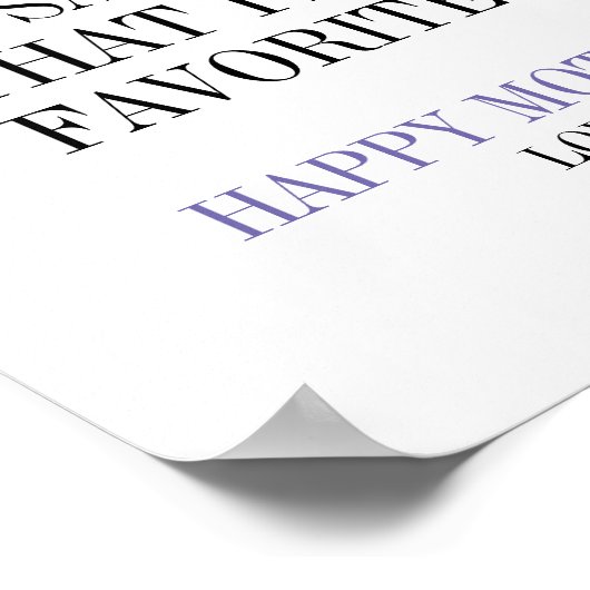 Mam, ik ben je favoriete Moederdag Poster (Hoek)