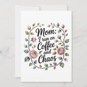 Mam, ik draai op koffie en chaos kaart