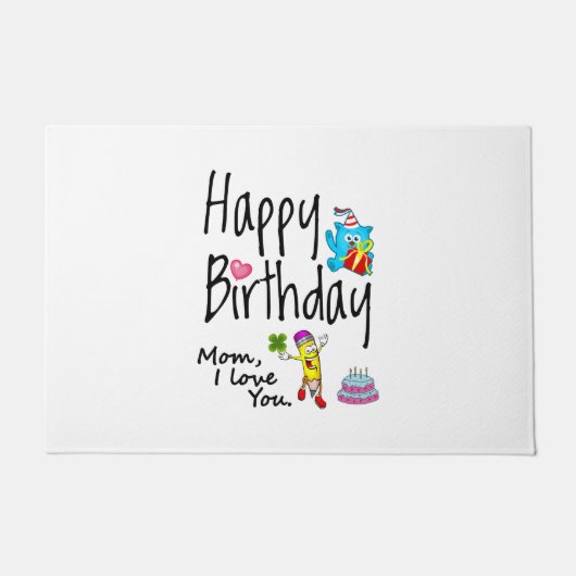 Mam, ik hou van je. Gelukkige verjaardag. Deurmat (Voorkant)