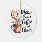 Mam, ik loop op koffie en chaos keramisch ornament (Links)