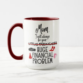 Mam, ik zal altijd jouw enorme financiële probleem mok