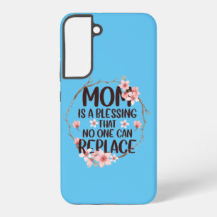 Mam is een zegen die niemand kan vervangen, Moeder Samsung Galaxy Hoesje