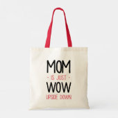 Mam is gewoon ondersteboven // Grappig Moederdag Tote Bag (Achterkant)