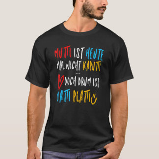 Mam is niet gebroken vandaag, maar Vatti platti is T-shirt