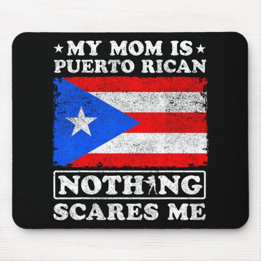 Mam is Puerto Ricaans, niets beangstigt me Moederd Muismat (Voorkant)