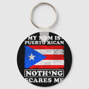 Mam is Puerto Ricaans, niets beangstigt me Moederd Sleutelhanger