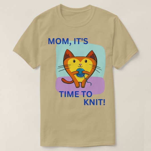 Mam is tijd om Knitting te breien T-shirt (Design voorkant)