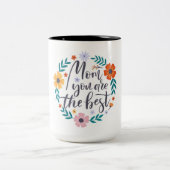 Mam Je bent de beste Tweekleurige Koffiemok (Center)