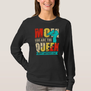 Mam Je bent de koningin Happy Moederdag T-shirt