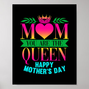 Mam Je bent de koningin Happy Mothers Dag  Poster