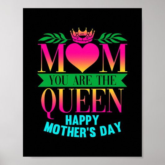 Mam Je bent de koningin Happy Mothers Dag Poster (Voorkant)